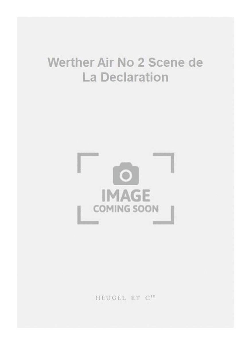 Werther Air No 2 Scene de La Declaration