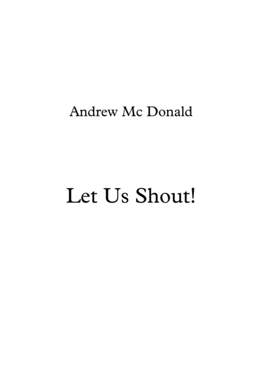 Let Us Shout!