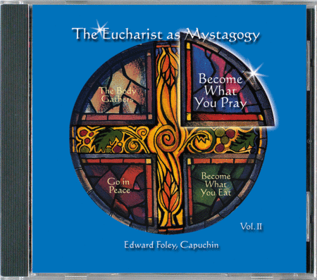 The Eucharist As Mystagogy Vol. 2 CD