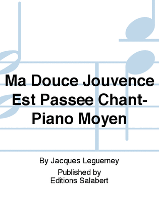 Ma Douce Jouvence Est Passee Chant-Piano Moyen