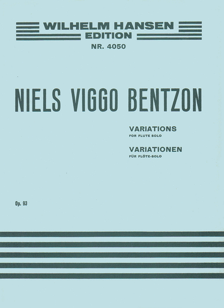 Niels Viggo Bentzon: Variations for Solo Flute, Op. 93