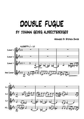 'Double Fugue' by Johann Georg Albrechtsberger for Clarinet Quartet.