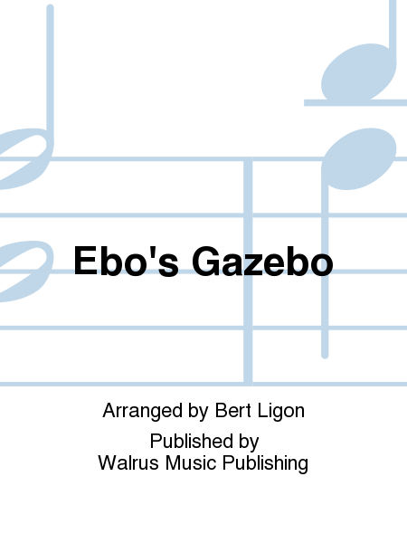 Ebo's Gazebo
