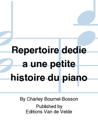 Repertoire dedie a une petite histoire du piano