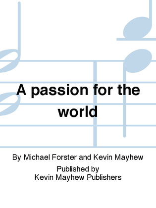 A passion for the world