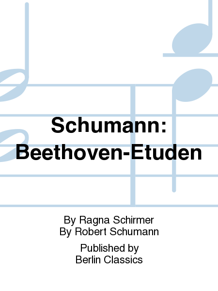Schumann: Beethoven-Etuden