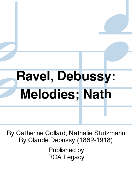 Ravel, Debussy: Melodies; Nath
