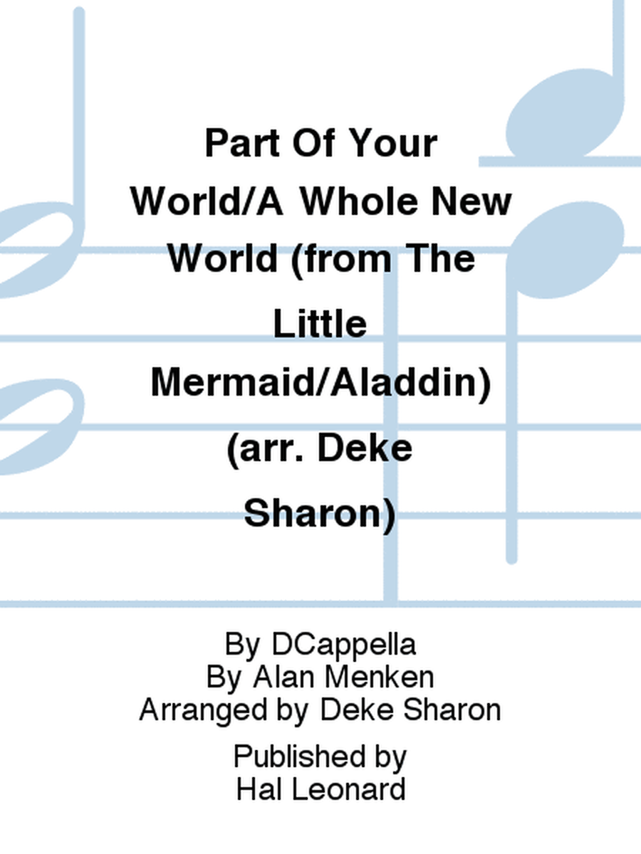 Part Of Your World/A Whole New World (from The Little Mermaid/Aladdin) (arr. Deke Sharon) image number null