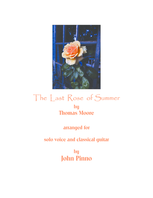 The Last Rose of Summer for voice and classical guitar
