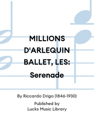 MILLIONS D'ARLEQUIN BALLET, LES: Serenade