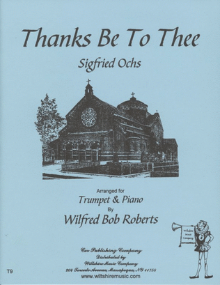 Thanks Be to Thee (Wilfred Bob Roberts)