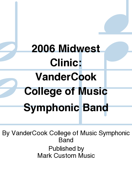2006 Midwest Clinic: VanderCook College of Music Symphonic Band