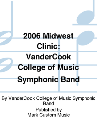 2006 Midwest Clinic: VanderCook College of Music Symphonic Band