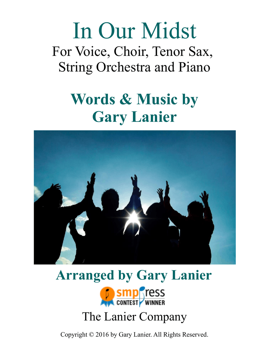 Gary Lanier: IN OUR MIDST (Worship - For Voice, Choir, Tenor Sax, String Orchestra and Piano with Pa Choir scores gallery preview page 1