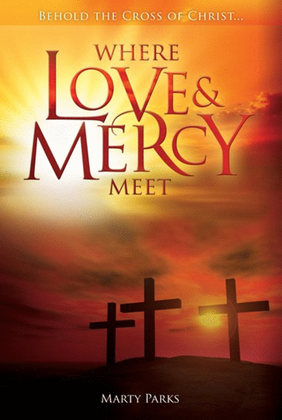 Book cover for Where Love and Mercy Meet - Choral Book