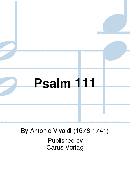 Beatus vir (How blest is he) Psalm 111