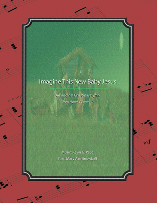 Imagine This New Baby Jesus - a Christmas hymn