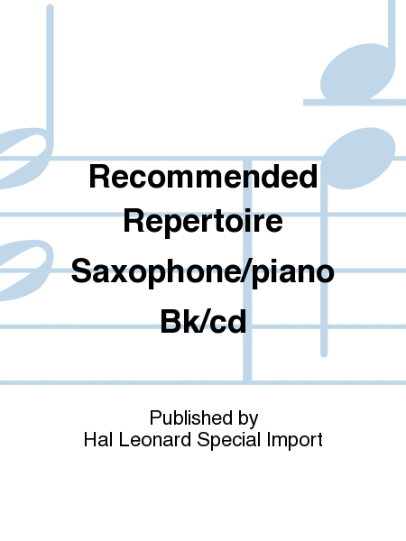 Recommended Repertoire  Saxophone/piano Bk/cd
