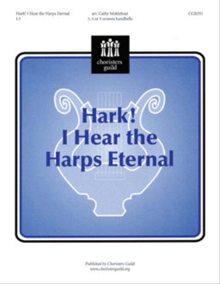 Hark I Hear the Harps Eternal by Cathy Moklebust Handbell Choir - Sheet Music