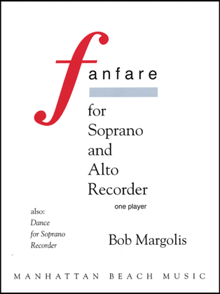 Fanfare (for Soprano and Alto Recorder - one player simultaneously)