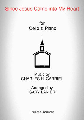 Book cover for SINCE JESUS CAME INTO MY HEART (Cello, Piano and Cello Part)