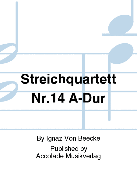 Streichquartett Nr.14 A-Dur
