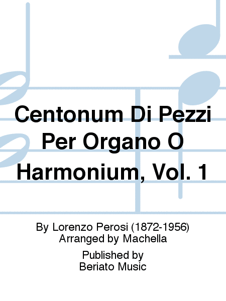 Centonum Di Pezzi Per Organo O Harmonium, Vol. 1