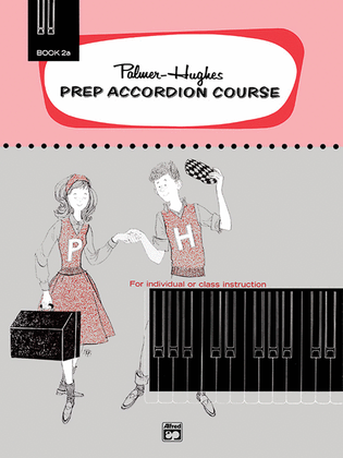 Book cover for Palmer-Hughes Prep Accordion Course, Book 2A