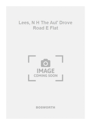 Lees, N H The Aul' Drove Road E Flat