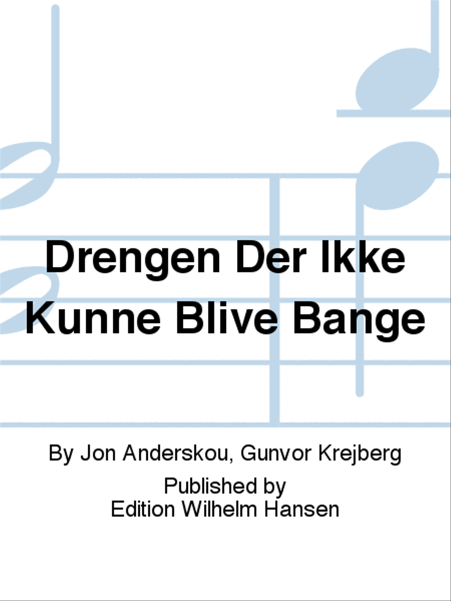 Drengen Der Ikke Kunne Blive Bange CD scores gallery preview page 1