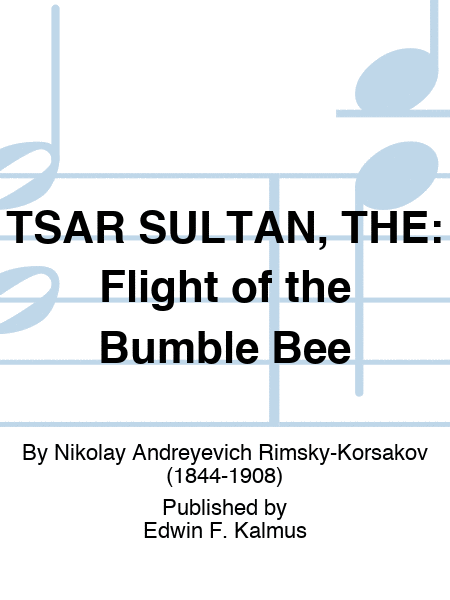 TSAR SULTAN, THE: Flight of the Bumble Bee