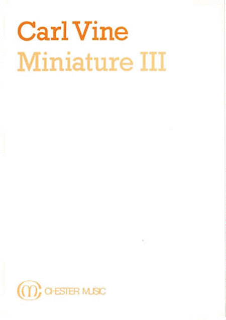 Carl Vine:  Miniature III (Study Score)