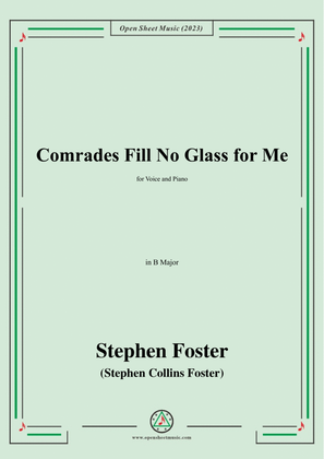 Book cover for S. Foster-Comrades Fill No Glass for Me,in B Major