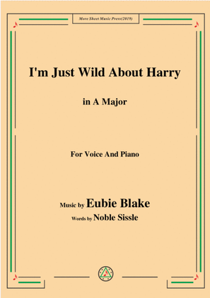 Eubie Blake-I'm Just Wild About Harry,in A Major,for Voice&Piano