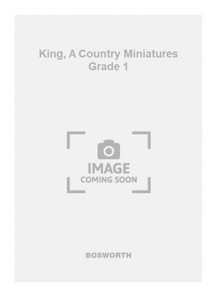 King, A Country Miniatures Grade 1