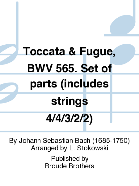 Toccata & Fugue, BWV 565. Set of parts (includes strings 4/4/3/2/2)