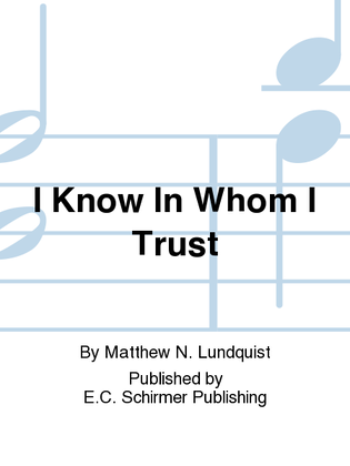 Book cover for I Know In Whom I Trust
