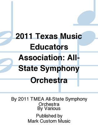 2011 Texas Music Educators Association: All-State Symphony Orchestra