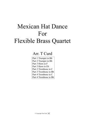Mexican Hat Dance. For Flexible Brass Quartet- Score and parts