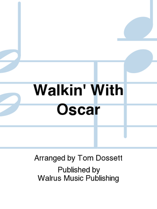 Walkin' With Oscar