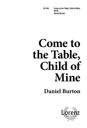 Book cover for Come to the Table, Child of Mine