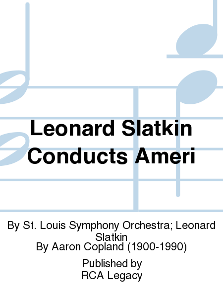 Leonard Slatkin Conducts Ameri