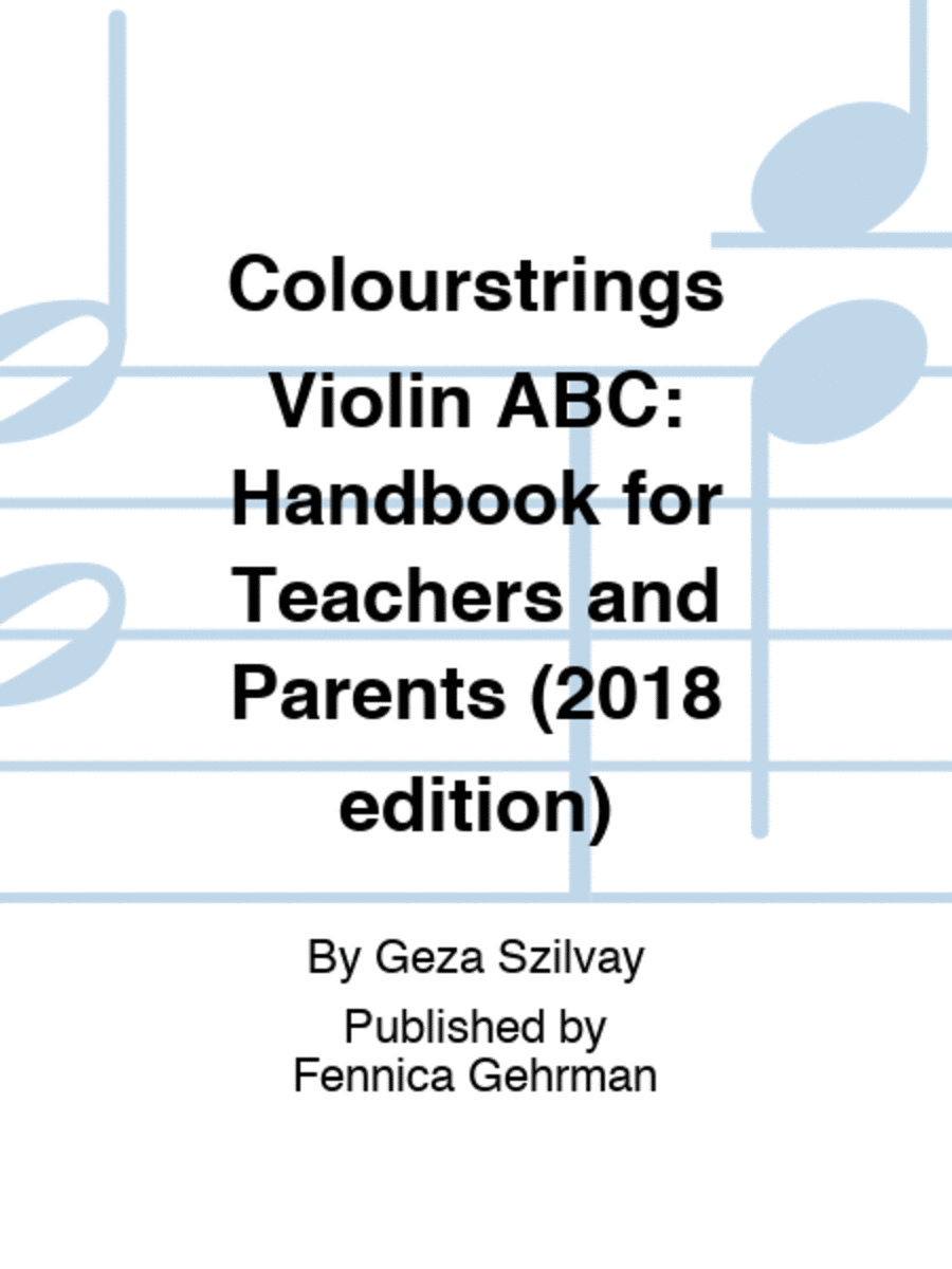 Colourstrings Violin ABC: Handbook for Teachers and Parents (2018 edition)