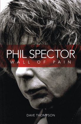 Book cover for Phil Spector - Wall of Pain