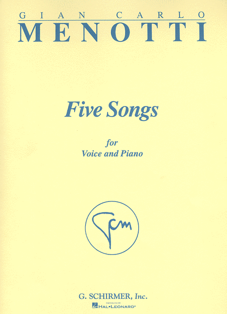Gian Carlo Menotti : Five Songs