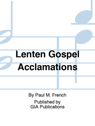 Lenten Gospel Acclamations