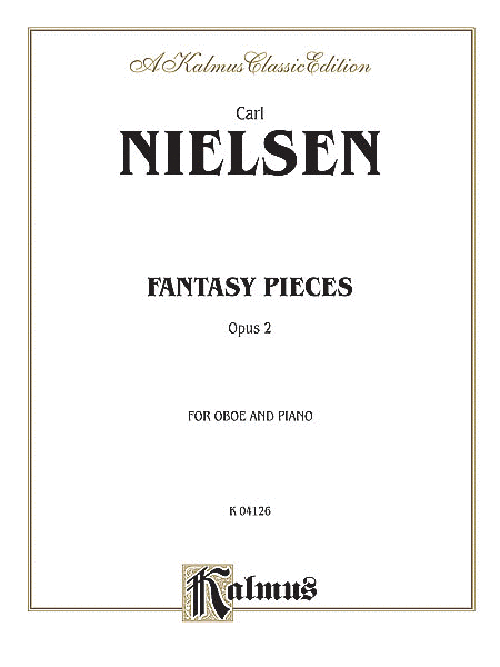 Carl August Nielsen: Fantasy Pieces, Op. 2