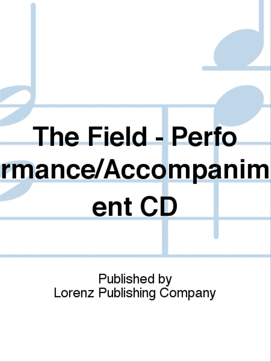 The Field - Performance/Accompaniment CD
