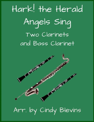 Hark! The Herald Angels Sing, for Two Clarinets and Bass Clarinet