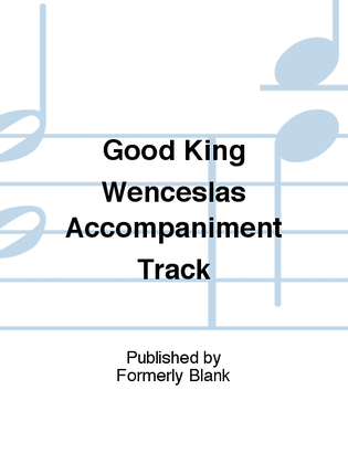 Good King Wenceslas Accompaniment Track